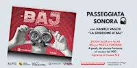 Passeggiata sonora con “La Sindrome di Baj” di Daniele Vaschi.