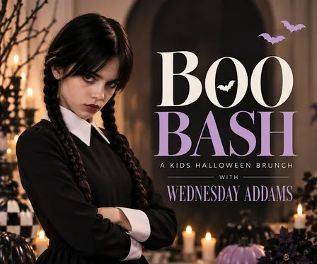 BOO BASH: Halloween Brunch with Wednesday Addams