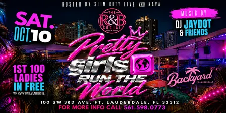 Sat. Oct 10 The R&B Social Presents “Pretty Girls Run The World” @ BACKYARD