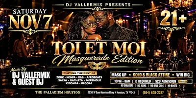 TOI ET MOI, MASQUERADE  EDITION!