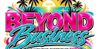 Beyond Business: The Women’s Experience Expo VIP PARTY
