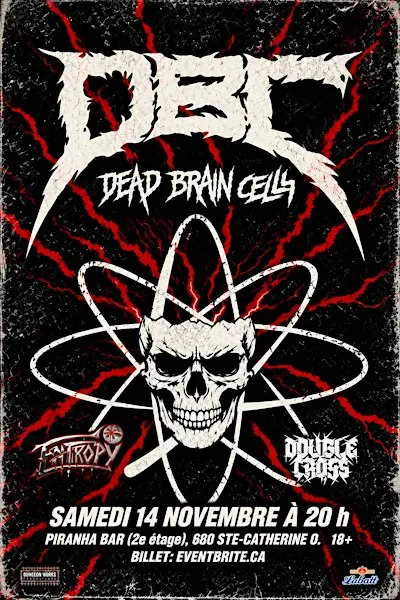DBC (Dead Brain Cells) avec Entropy, Double Cross