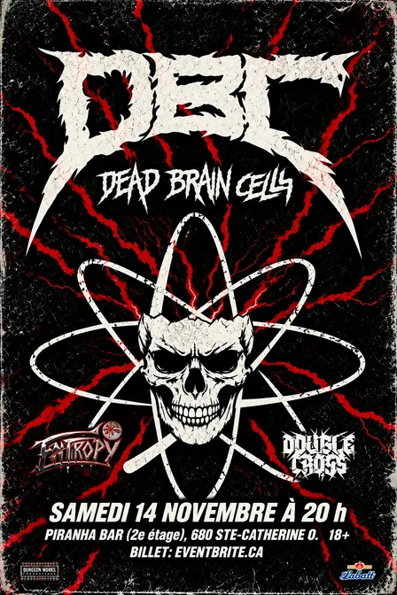 DBC (Dead Brain Cells) avec Entropy, Double Cross
