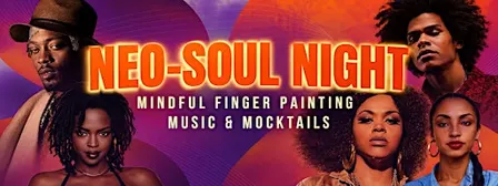 Neo-Soul Night Mindful Finger Painting Music & Mocktails