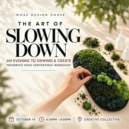 The Art of Slowing Down: A Preserved Moss Centerpiece Workshop