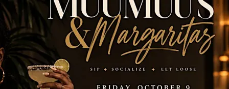 MuuMuus & Margaritas