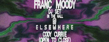Franc Moody DJ Set, Cody Currie (open to close)