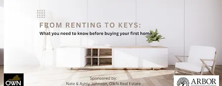 From Renting to Keys: What you need to know before buying your first home