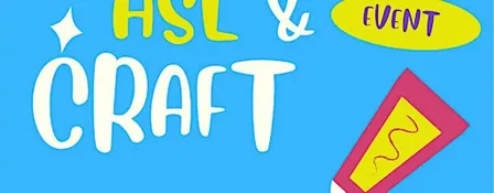 ASL & Crafts