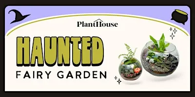Haunted Fairy Garden Terrarium Workshop