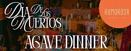 Dia de los Muertos - Agave Dinner