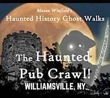 Haunted Pub Crawl: Williamsville (NEW!)