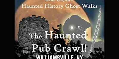 Haunted Pub Crawl: Williamsville (NEW!)