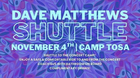 CAMP BAR DAVE MATTHEWS SHUTTLE
