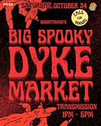 BIG SPOOKY DYKE MARKET