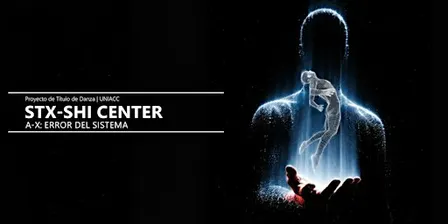 Proyecto de Título Danza UNIACC: STX-SHI CENTER