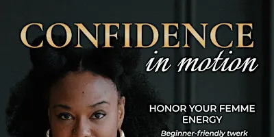 Confidence In Motion - Twerk & Confidence Workshop