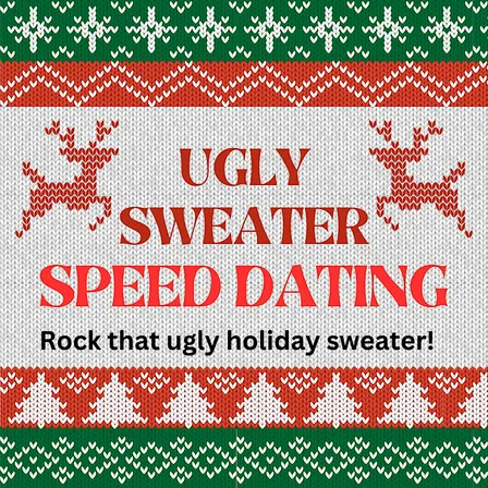 DC Metro SPECIAL UGLY SWEATER SPEED DATING SINGLES 50s/60s ♥Falls Church VA