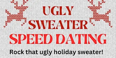 DC Metro SPECIAL UGLY SWEATER SPEED DATING SINGLES 50s/60s ♥Falls Church VA