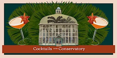 Cocktails at the Conservatory