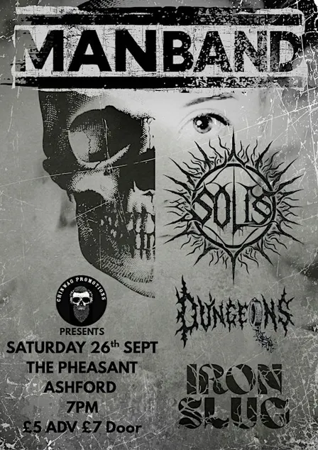 Man Band, Solis, Dungeons, Iron Slug at The Pheasant, Ashford