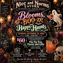 Blooms, BOO-ze, and Happy Haunts