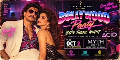 BOLLYWOOD PARTY - 80's THEME NIGHT  |||  MYTH - OCT 2nd