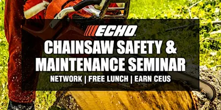 ECHO Chainsaw Safety & 2 Cycle Maintenance CEU Seminar | Fort Wayne, IN