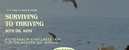 From Surviving to Thriving with Dr. Rosi