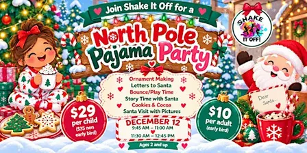 North Pole Pajama Party- 9:45AM