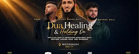 Dua, Healing and Holding On | Toronto/Mississauga