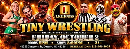 Tiny Wrestling Live at Legends Detroit | Friday, October 2