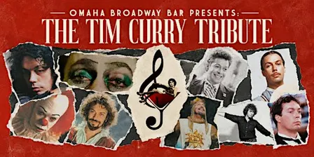 Omaha Broadway Bar Presents: A Tribute to Tim Curry