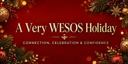 A Very WESOS Holiday: Connection, Celebration & Confidence