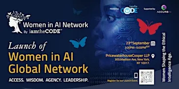 Women in AI Network Global Launch in New York City-  From Access to Agency