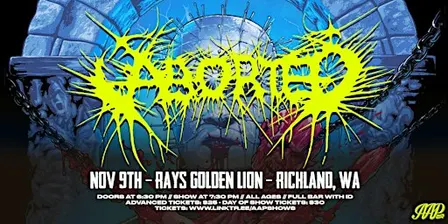 ABORTED + Guests (Richland, WA @ Rays Golden Lion - 11/9/2026)