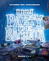 Un Party De Bachata USA TOUR - Providence ( 3 Room Dance Party )