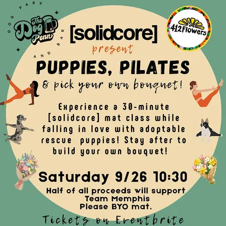Puppies, Pilates & Pick Your Own Bouquet!