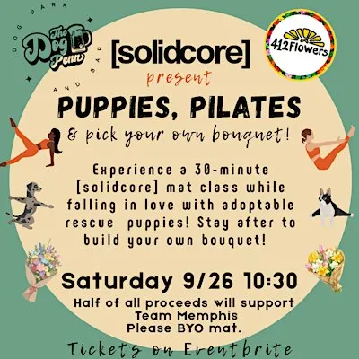 Puppies, Pilates & Pick Your Own Bouquet!