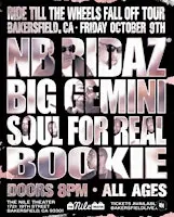 NB RIDAZ RIDE TILL THE WHEELS FALL OFF TOUR BAKERSFIELD CA