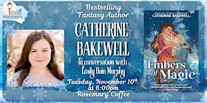 Catherine Bakewell- EMBERS OF MAGIC