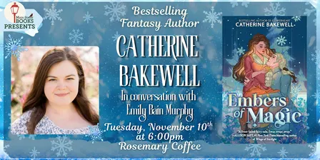 Catherine Bakewell- EMBERS OF MAGIC