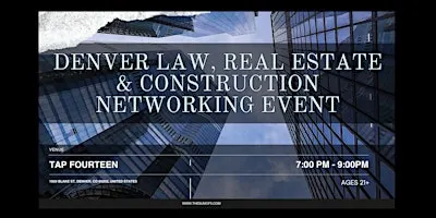 Denver Law, Real Estate & Construction Networking Event