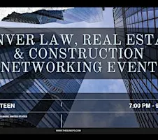 Denver Law, Real Estate & Construction Networking Event