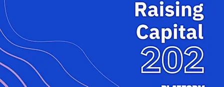 Raising Capital 202 | Platform Calgary