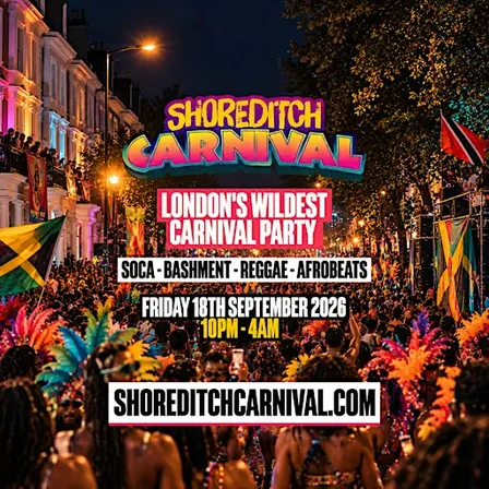 SHOREDITCH CARNIVAL - London's Biggest Carnival Party (FREE BEFORE 12AM)