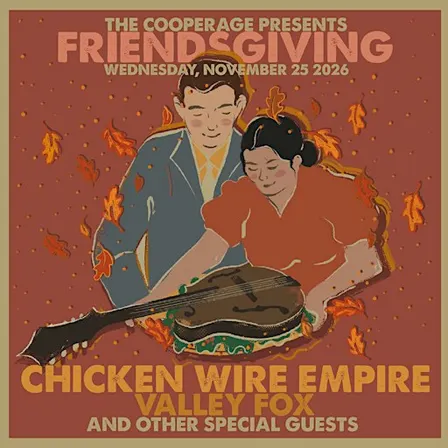 Friendsgiving with Chicken Wire Empire and Valley Fox and more!