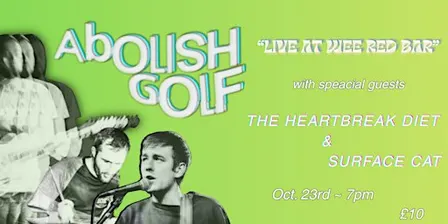 Abolish Golf Live at the Wee Red Bar w/ The Heartbreak Diet & Surface Cat