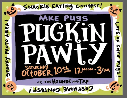 Milwaukee Pugs Presents: Pugkin Pawty