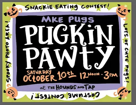 Milwaukee Pugs Presents: Pugkin Pawty